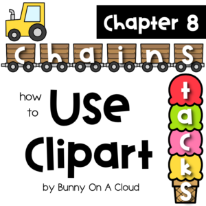 How to Use Clipart Chapter 8 - chains and stacks