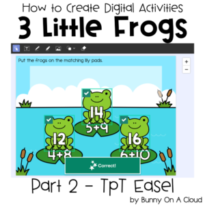 Three Little Frogs Part 2 - TpT Easel